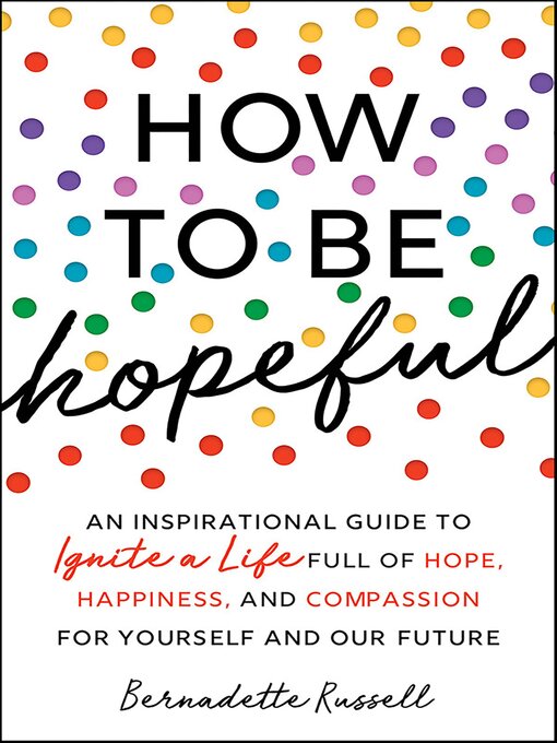 Title details for How to Be Hopeful by Bernadette Russell - Available